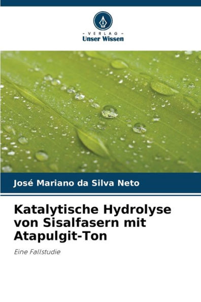 Katalytische Hydrolyse von Sisalfasern mit Atapulgit-Ton