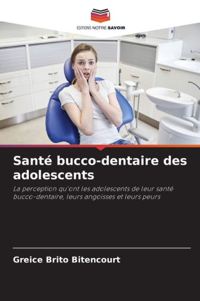 Santï¿½ bucco-dentaire des adolescents