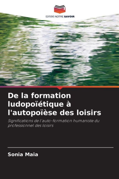 De la formation ludopo��tique � l'autopo��se des loisirs