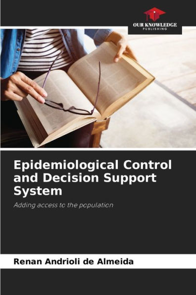 Epidemiological Control and Decision Support System