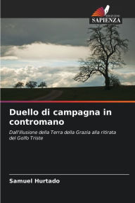 Title: Duello di campagna in contromano, Author: Samuel Hurtado