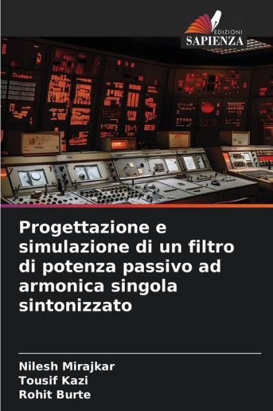 Progettazione e simulazione di un filtro di potenza passivo ad armonica singola sintonizzato