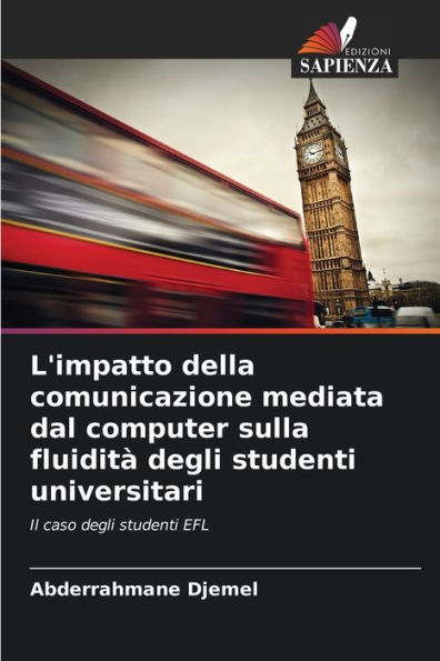 L'impatto della comunicazione mediata dal computer sulla fluiditï¿½ degli studenti universitari