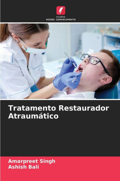 Tratamento Restaurador Atraumï¿½tico