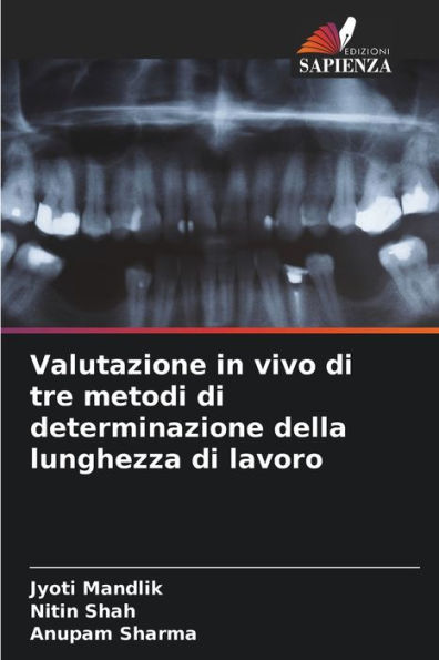 Valutazione in vivo di tre metodi di determinazione della lunghezza di lavoro