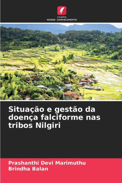 Situaï¿½ï¿½o e gestï¿½o da doenï¿½a falciforme nas tribos Nilgiri