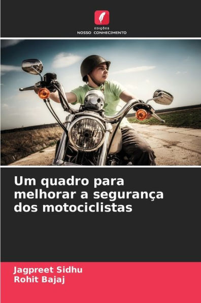 Um quadro para melhorar a seguranï¿½a dos motociclistas