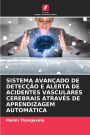 Sistema Avanï¿½ado de Detecï¿½ï¿½o E Alerta de Acidentes Vasculares Cerebrais Atravï¿½s de Aprendizagem Automï¿½tica