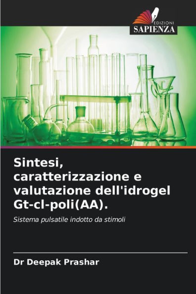 Sintesi, caratterizzazione e valutazione dell'idrogel Gt-cl-poli(AA).