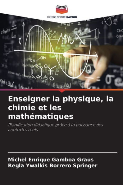 Enseigner la physique, la chimie et les mathï¿½matiques