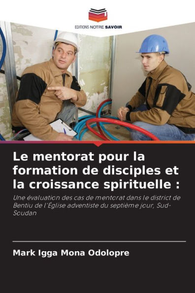 Le mentorat pour la formation de disciples et la croissance spirituelle