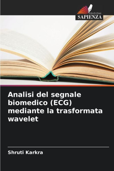 Analisi del segnale biomedico (ECG) mediante la trasformata wavelet