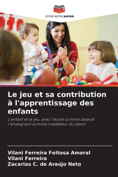 Le jeu et sa contribution ï¿½ l'apprentissage des enfants