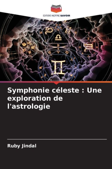 Symphonie cï¿½leste: Une exploration de l'astrologie