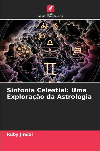 Sinfonia Celestial: Uma Exploraï¿½ï¿½o da Astrologia