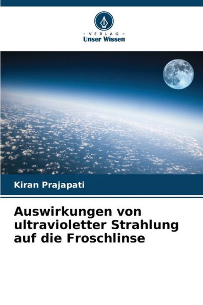 Auswirkungen von ultravioletter Strahlung auf die Froschlinse