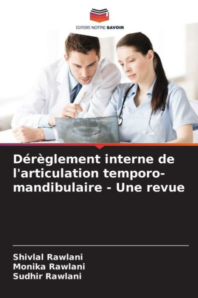 Dï¿½rï¿½glement interne de l'articulation temporo-mandibulaire - Une revue