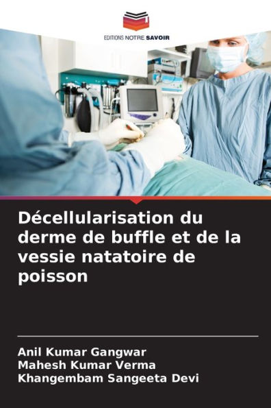 Dï¿½cellularisation du derme de buffle et de la vessie natatoire de poisson