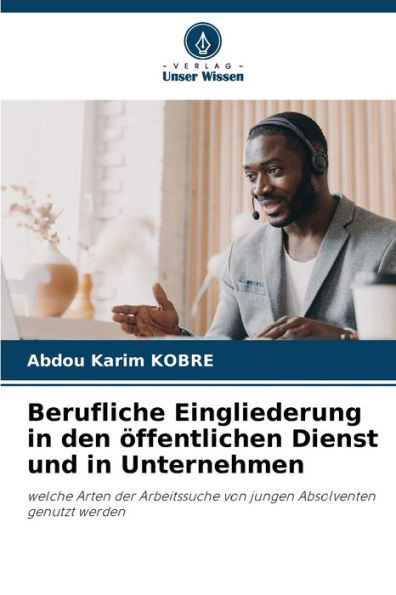 Berufliche Eingliederung in den ï¿½ffentlichen Dienst und in Unternehmen