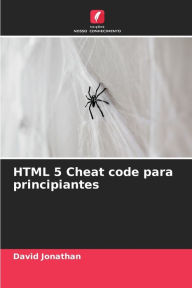 Title: HTML 5 Cheat code para principiantes, Author: David Jonathan