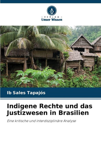 Indigene Rechte und das Justizwesen in Brasilien