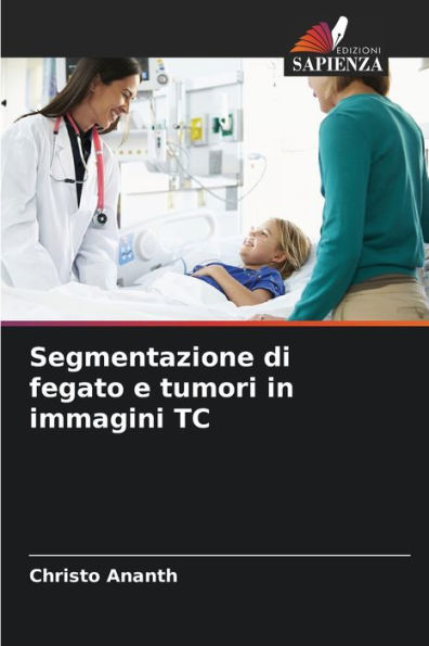 Segmentazione di fegato e tumori in immagini TC