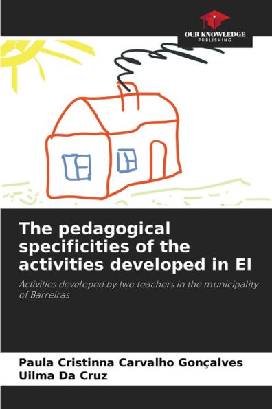 The pedagogical specificities of the activities developed in EI