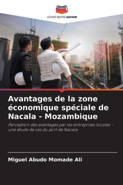 Avantages de la zone ï¿½conomique spï¿½ciale de Nacala - Mozambique