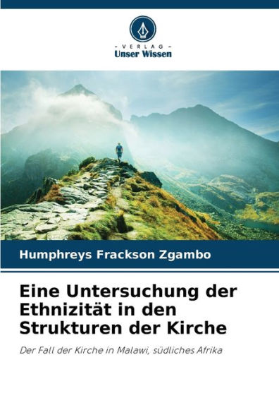 Eine Untersuchung der Ethnizitï¿½t in den Strukturen der Kirche