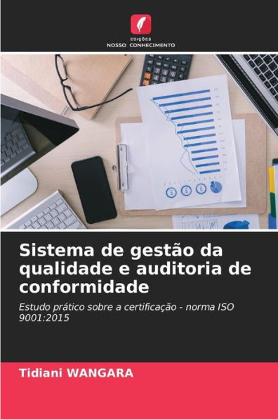 Sistema de gestï¿½o da qualidade e auditoria de conformidade