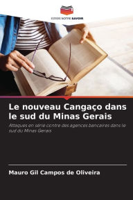Title: Le nouveau Cangaï¿½o dans le sud du Minas Gerais, Author: Mauro Gil Campos de Oliveira