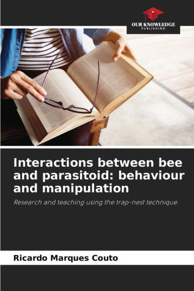 Interactions between bee and parasitoid: behaviour and manipulation