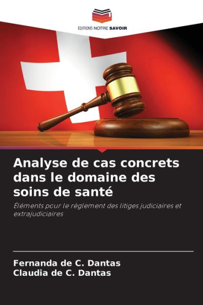 Analyse de cas concrets dans le domaine des soins de santï¿½