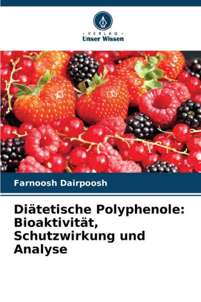 Diï¿½tetische Polyphenole: Bioaktivitï¿½t, Schutzwirkung und Analyse