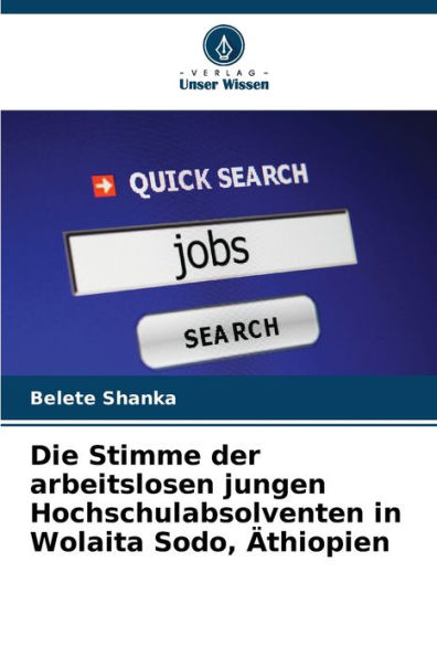 Die Stimme der arbeitslosen jungen Hochschulabsolventen in Wolaita Sodo, ï¿½thiopien