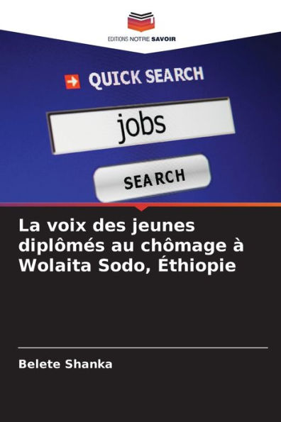 La voix des jeunes diplï¿½mï¿½s au chï¿½mage ï¿½ Wolaita Sodo, ï¿½thiopie