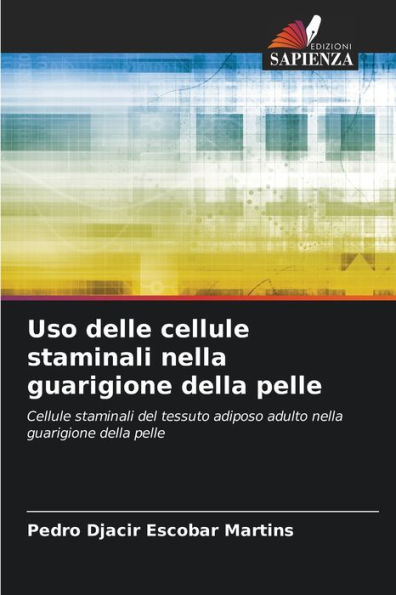 Uso delle cellule staminali nella guarigione della pelle