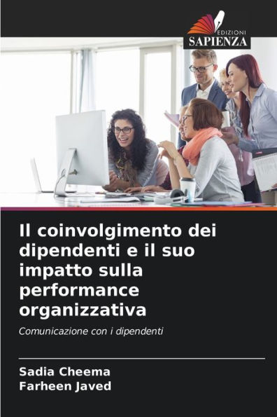 Il coinvolgimento dei dipendenti e il suo impatto sulla performance organizzativa