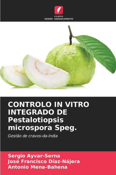 CONTROLO IN VITRO INTEGRADO DE Pestalotiopsis microspora Speg.