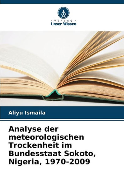 Analyse der meteorologischen Trockenheit im Bundesstaat Sokoto, Nigeria, 1970-2009