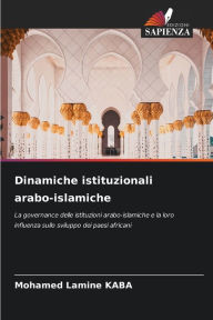 Title: Dinamiche istituzionali arabo-islamiche, Author: Mohamed Lamine Kaba