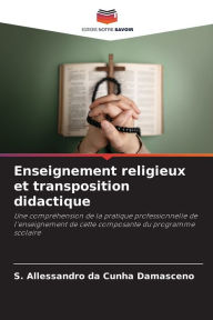 Title: Enseignement religieux et transposition didactique, Author: S Allessandro Da Cunha Damasceno