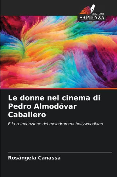 Le donne nel cinema di Pedro Almodï¿½var Caballero