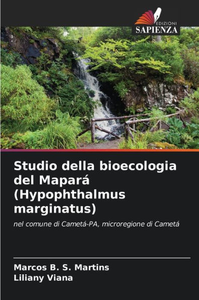 Studio della bioecologia del Mapar� (Hypophthalmus marginatus)