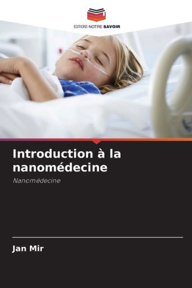 Introduction ï¿½ la nanomï¿½decine