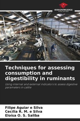 Techniques for assessing consumption and digestibility in ruminants