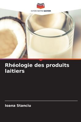 Rhï¿½ologie des produits laitiers
