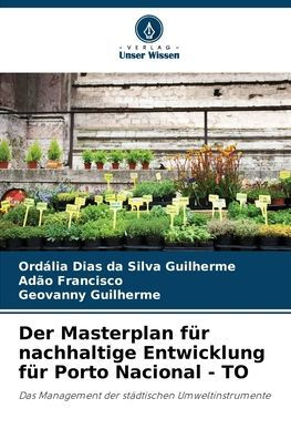 Der Masterplan fï¿½r nachhaltige Entwicklung fï¿½r Porto Nacional - TO