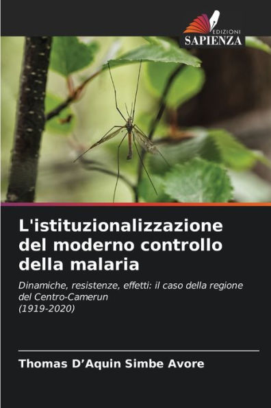 L'istituzionalizzazione del moderno controllo della malaria