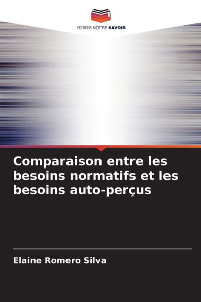 Comparaison entre les besoins normatifs et les besoins auto-perï¿½us